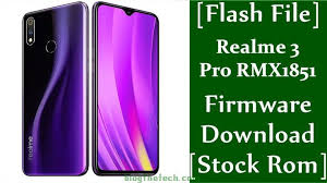 Flash File Realme 3 Pro Rmx1851 Firmware Download Stock Rom In 2020 Firmware Rom Flash