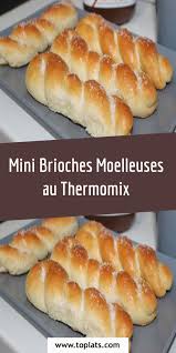 Mini Brioches Moelleuses Au Thermomix Recette Thermomix Recette Recette Thermomix Dessert