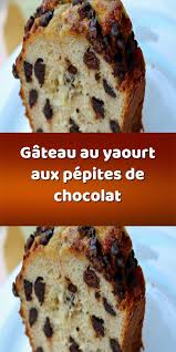 Gateau Au Yaourt Aux Pepites De Chocolat Gateau Yaourt Pepite Chocolat Gateau Yaourt Pepite Chocolat
