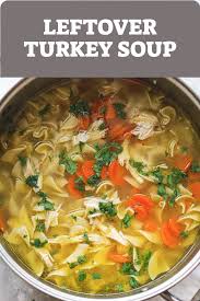 Leftover Turkey Soup Recipe Turkey Soup Recipe Leftover Turkey Soup Turkey Soup