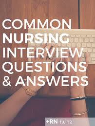 Rntwins Com Nursing Interview Nursing Interview Questions Nursing Jobs