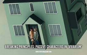 Breaking Principles Passive Characters In Vivarium 2020 The Film Magazine