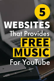 Check Out 5 Websites That Provide Free Music For Youtube Videos These Websites Offer Non Copyrigh Youtube Channel Ideas Video Marketing Youtube Music Websites