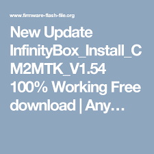 New Update Infinitybox Install Cm2mtk V1 54 100 Working Free Download Any Free Download Download Free