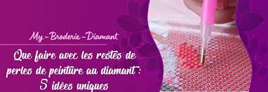 Que Faire Avec Les Restes De Perles De Broderie Diamant 5 Idees Uniques Perle Diamant Broderie