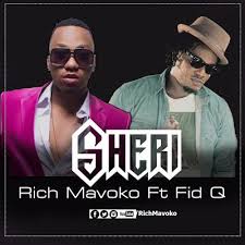 Download New Audio Rich Mavoko Ft Fid Q Sheri Official Audio Audio Trending Entertainment New Movies