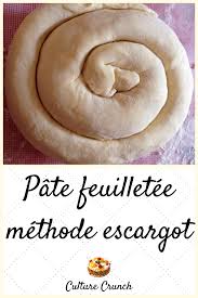 Pate Feuilletee Methode Escargot La Recette Facile En 2020 Recette Facile Recette Tarte Sans Pate