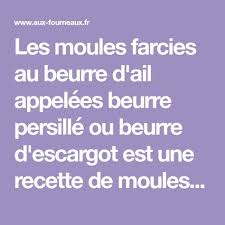 Moules Farcies Au Beurre D Ail Persille Recette Moules Farcies Moules Beurre A L Ail