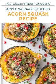 The Best Apple Sausage Stuffed Acorn Squash Recipe Recipe Acorn Squash Recipes Sausage Stuffed Acorn Squash Squash Recipes