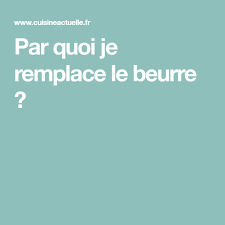 Par Quoi Je Remplace Le Beurre Desserts Recipes Diet