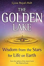 Kindle The Golden Lake Wisdom From The Stars For Life On Earth Earth Book Metaphysical Books Spirituality Books
