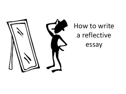 How To Write A Reflective Essay Self Reflection Essay Reflective Essay Examples Essay