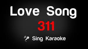 311 Love Song Karaoke Lyrics Youtube