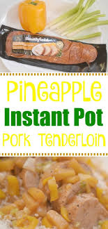 Instant Pot Pineapple Pork Tenderloin Recipe Instant Pot Pork Instant Pot Dinner Recipes Recipes