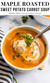Maple Roasted Sweet Potato Carrot Soup Recipe In 2020 Sweet Potato Carrot Soup Sweet Potato Soup Recipes Sweet Potato Soup