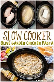 Slow Cooker Olive Garden Chicken Pasta The Magical Slow Cooker Recipe Crockpot Recipes Slow Cooker Chicken Crockpot Recipes Recipes