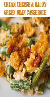 Cream Cheese And Bacon Green Bean Casserole In 2020 Green Bean Casserole Bacon Thanksgiving Green Bean Casserole Greenbean Casserole Recipe
