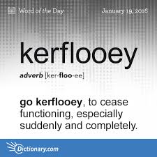 Kerflooey Word Of The Day Dictionary Com Weird Words Uncommon Words Unusual Words