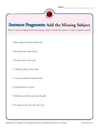 Sentence fragments worksheets our main objective is that these sentence fragments worksheets images gallery can be a guidance for you, deliver you more. Sentence Fragments Add The Missing Subject Printable Worksheet