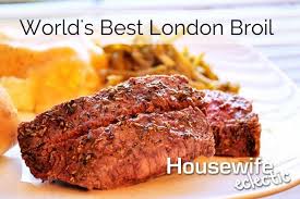World S Best London Broil Housewife Eclectic Recipes London Broil Recipes Best London Broil Recipe