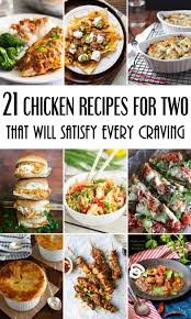 21 Chicken Recipes For Two That Will Satisfy Every Craving Yummy Chicken Recipes Healthy Meals For Two Recipes