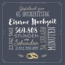 Ich danke und gratuliere euch. Gastebuch Zum 65 Hochzeitstag Eiserne Hochzeit Deko Geschenk Zur Feier Vom Hochzeitstag Nach 65 Jahren Buch Fur Gluckwunsche Und Fotos Der Gaste Amazon De Notes Better Bucher