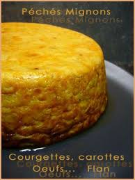 Flan De Courgettes Et Carottes Peches Mignons Recette Flan Carotte Flan De Courgette Recette Courgette Carotte