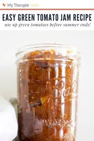 Green Tomato Jam Recipe In 2020 Jam Recipes Tomato Jam Green Tomato Jam Recipe