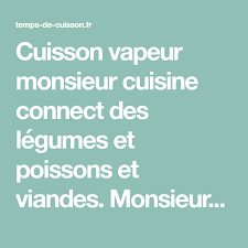 Temps De Cuisson Vapeur Monsieur Cuisine Connect Cuisson Vapeur Monsieur Cuisine Recette Robot Monsieur Cuisine