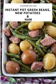 Instant Pot Green Beans And Potatoes Recipe Green Bean Recipes Fresh Green Bean Recipes Instant Pot Dinner Recipes