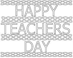 Happy Teachers Day Coloring Pages Happy Teachers Day Teachers Day Teacher Appreciation Week Printables