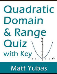 Algebra Quadratic Domain And Range Quiz With Key Quadratics Algebra Quadratic Functions