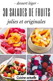 30 Salades De Fruits Jolies Et Originales Pour Dessert Leger Dessertlegerfacile Recette Salade De Fruits Sal In 2020 Dessert Salads Fruit Salad Easy Vegetarian Bowls
