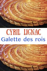 Cyril Lignac Cyril Est Super Facile Et Rapide A Realiser Je Dois L Avouer Je N Ai Recette Galette Des Rois Recettes De Cuisine Galette Des Rois Cyril Lignac