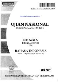 Berbagi Dan Belajar Naskah Soal Un Bahasa Indonesia Sma 2013 Paket 1