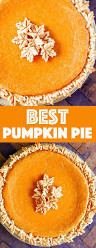 Best Pumpkin Pie Recipe Recipe Best Pumpkin Pie Best Pumpkin Pie Recipe Pumpkin Pie Recipes