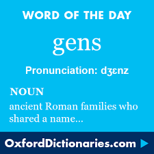 Gens Definition Of Gens In English From The Oxford Dictionary Uncommon Words Words Unusual Words