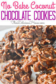 No Bake Chocolate Coconut Cookies This Delicious House Recipe Baking Recipes Cookies Coconut Recipes Chocolate Coconut Cookies