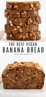 The Best Vegan Banana Bread Recipe Vegan Banana Bread Best Vegan Banana Bread Recipe Vegan Baking Recipes