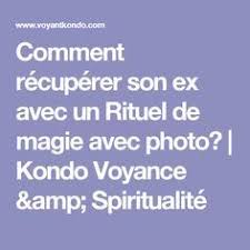 Comment Recuperer Son Ex Avec Un Rituel De Magie Avec Photo Rituel Rituel Magie Blanche Rituel De Magie Blanche