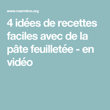 4 Idees De Recettes Faciles Avec De La Pate Feuilletee En Video Idee Recette Facile Idee Recette Recette Facile