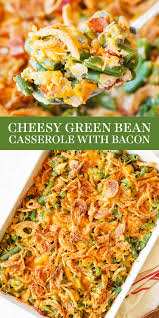 Cheesy Green Bean Casserole With Bacon Is Bursting With Savory Fresh Flavors Cheesy Green Bean Casserole Canned Green Bean Recipes Green Bean Casserole Bacon