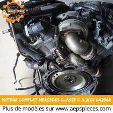 Moteur Complet Mercedes Classe C 3 2cdi 642960