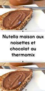 Nutella Maison Aux Noisettes Et Chocolat Au Thermomix Une Dlicieuse Pte Tartiner Faite Chez Vous Homemade Nutella Berry Smoothie Recipe Easy Smoothie Recipes