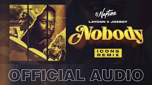 Dj Neptune Ft Laycon Joeboy Nobody Icons Remix Dj Neptune Remix