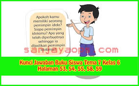 Kunci Jawaban Tema 7 Kelas 6 Halaman 53 54 55 58 59 Buku Kepemimpinan Halaman