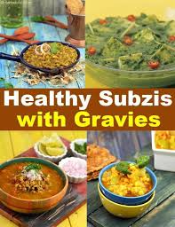 Healthy Subzi With Gravies Recipes Healthy Veg Curries Recipes Vegetable Gravy Recipes Curry Recipes