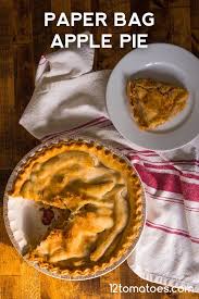 Paper Bag Apple Pie Recipe Apple Pie Cooking Recipes Food
