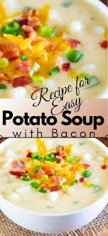 Recipe For Easy Potato Soup With Bacon Bacon Soup Recipes Easy Soup Recipes Crockpot Soup Recipes