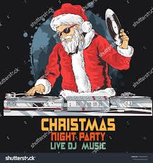 Santa Claus Dj Partyclaus Santa Party Dj Merry Christmas Calligraphy Merry Christmas Ya Filthy Animal Santa Claus
